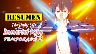 🔺 The Daily Life of the Immortal King TEMPORADA 2 | RESUMEN ANIME en 16 Minutos | UN DIOS INMORTAL 2