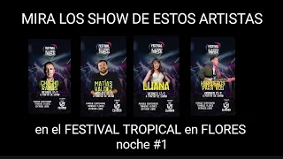 RESUMEN NOCHE #1 FESTIVAL TROPICAL DE FLORES 2023