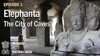 Episode 1: Elephanta, City of Caves | Wonders of Ancient India