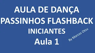 Aula de passinhos flashback iniciantes - aula 1- Aprendendo a dançar passinhos flashback-passo fácil