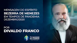 Mensagem mediúnica do Espírito Bezerra de Menezes - psicografada pelo médium Divaldo Franco