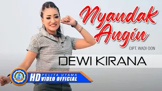 Dewi Kirana - NYANDAK ANGIN | Lagu Tarling terbaik Terpopuler 2022 (Official Music Video)