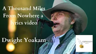 A Thousand Miles From Nowhere Lyrics Song by Dwight Yoakam