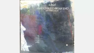 Harlod Budd & Brian Eno - The Pearl (Stretched) [Full Album] HQ