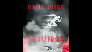 $TILL BU$Y- Man On A Mission ( Official Audio )