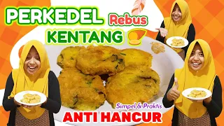 PERKEDEL KENTANG REBUS ANTI HANCUR ! SIMPEL, PRAKTIS DAN ENAK