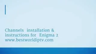 www.worldbest-iptv.com ( Enigma 2 )