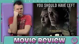 You Should Have Left - Movie Review