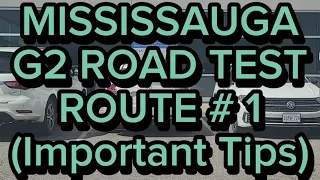 Mississauga G2 Road Test Route # 1 | Important Tips