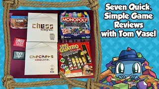 7 Quick, Simple Game Reviews - with Tom Vasel