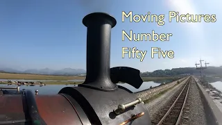 F&WHR Moving Pictures Number Fifty Five - 8/9/21