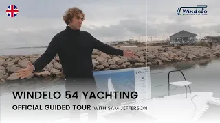 Windelo 54 Yachting - Official guided tour (in english)
