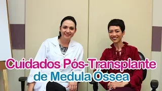 Cuidados Pós-Transplante de Medula Óssea