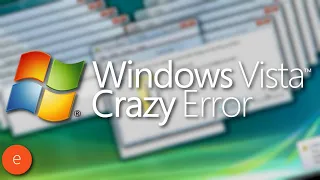 Windows Vista Crazy Error