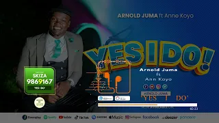 YES I DO_Arnold Juma ft Anne Koyo-SMS SKIZA 9869167 to 811