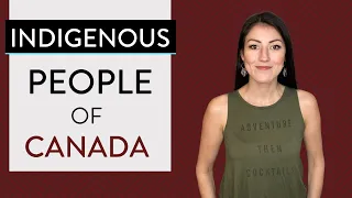How to Talk about Indigenous People of Canada 🍁 (Native, Aboriginal, First Nation EXPLAINED)