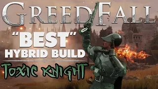 Greedfall – “BEST” HYBRID BUILD | The Toxic Knight Plays Just Like Geralt
