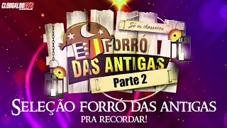 SELEÇÃO FORRÓ DAS ANTIGAS (Parte 2)