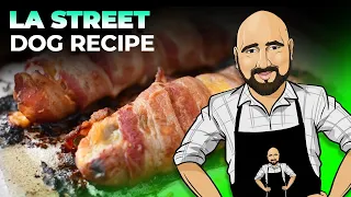 LA Street  Dog Recipe | How To Make Bacon Wrapped Hot Dog