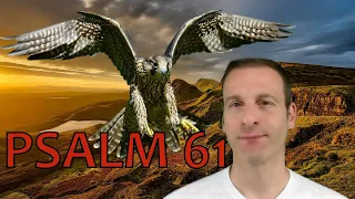 Psalm Chapter 61 Summary and What God Wants From Us