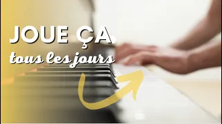 Joue ça tous les jours au piano sans te poser de question !