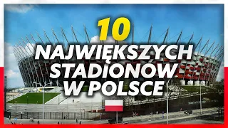 10 Największych Stadionów w Polsce!