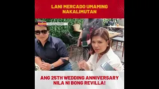 Lani Mercado umaming nakalimutan ang 25th wedding anniversary nila ni Bong Revilla!
