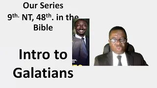 SUNDAY BIBLE STUDIES : INTRODUCTION TO THE BOOK OF GALATIANS PART 2