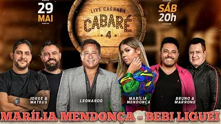 Live Cachaça Cabaré 4 - MARÍLIA MENDONÇA - BEBI LIGUEI