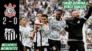 Corinthians 2 x 0 Santos | Melhores Momentos Completo | Série A 2021