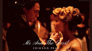 Crimson Peak | Me and the Devil