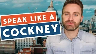 Speak Like A Cockney | British English Accent