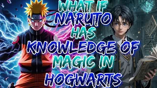 What if Naruto's World armed with the Knowledge of Magic in Hogwarts!?