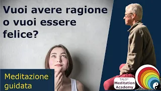 Vuoi avere ragione o essere felice? - Volker Winkler - TALO® Meditation Academy