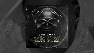 Don Omar - Salio El Sol (Edwuar Colmenares Remix)
