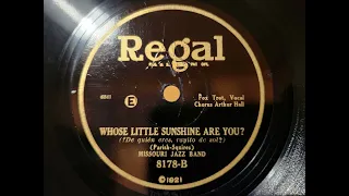 WHOSE LITTLE SUNSHINE ARE YOU? - MISSOURI JAZZ BAND Arthur Hall vocal -1920's Dime Store Dance Music