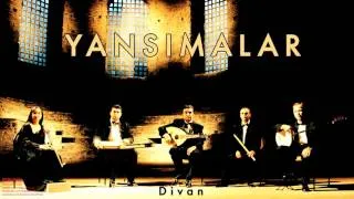 Yansımalar - Divan [ Pervane © 2004 Kalan Müzik ]