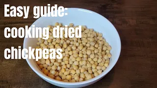 How to Cook Dried Chickpeas Perfectly Every Time