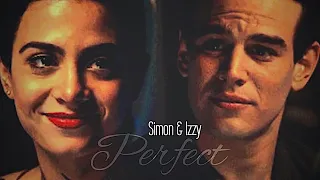 Simon & Izzy || Perfect