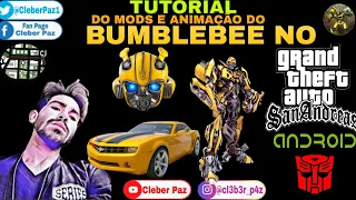 Tutorial do mods e animação do BUMBLEBEE no GTA SA ANDROID