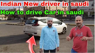 New Driver in Saudi Arabia|How to Drive Car in Saudi