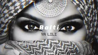 Balti-ya lili feat. hamouda (slowed+reverb)