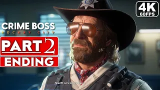 CRIME BOSS ROCKAY CITY ENDING Gameplay Walkthrough Part 2 FULL GAME [4K 60FPS] - No Commentary