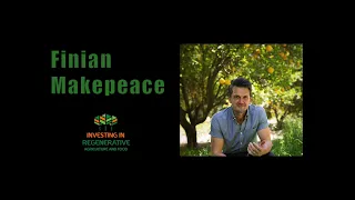 Finian Makepeace - How to get regeneration at the heart of the next US Farm Bill