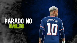 Neymar Jr. ►Parado No Bailão - MC L Da Vinte e MC Gury ● Crazy Skills & Goals | HD