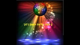 70’s Dance Party   Part 2