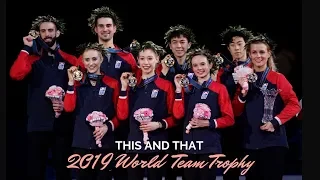 This and That: 2019 ISU World Team Trophy ( papadakis cizeron 2019,  rika kihira 2019, vincent zhou)
