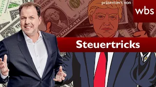 Trumps Steuer-Tricks: Steuern sparen wie ein Milliardär–So geht's | RA Solmecke & Steuerberater Böhm