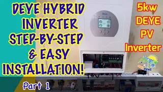 PART 1- DEYE 5Kw HYBRID INVERTER, STEP-BY-STEP & EASY INSTALLATION!