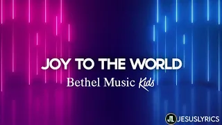 🎄Joy To The world - Full song with lyrics | Bethel music Kids Jesus lyrics ❤️
